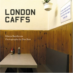 Heathcote: London Caffs