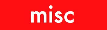 Misc